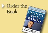 The book Choose What Works is a vehicle to support your achievement, communication and performance. It's an effective toolkit for you to use in your work and in other areas of your life where you seek greater accomplishment.